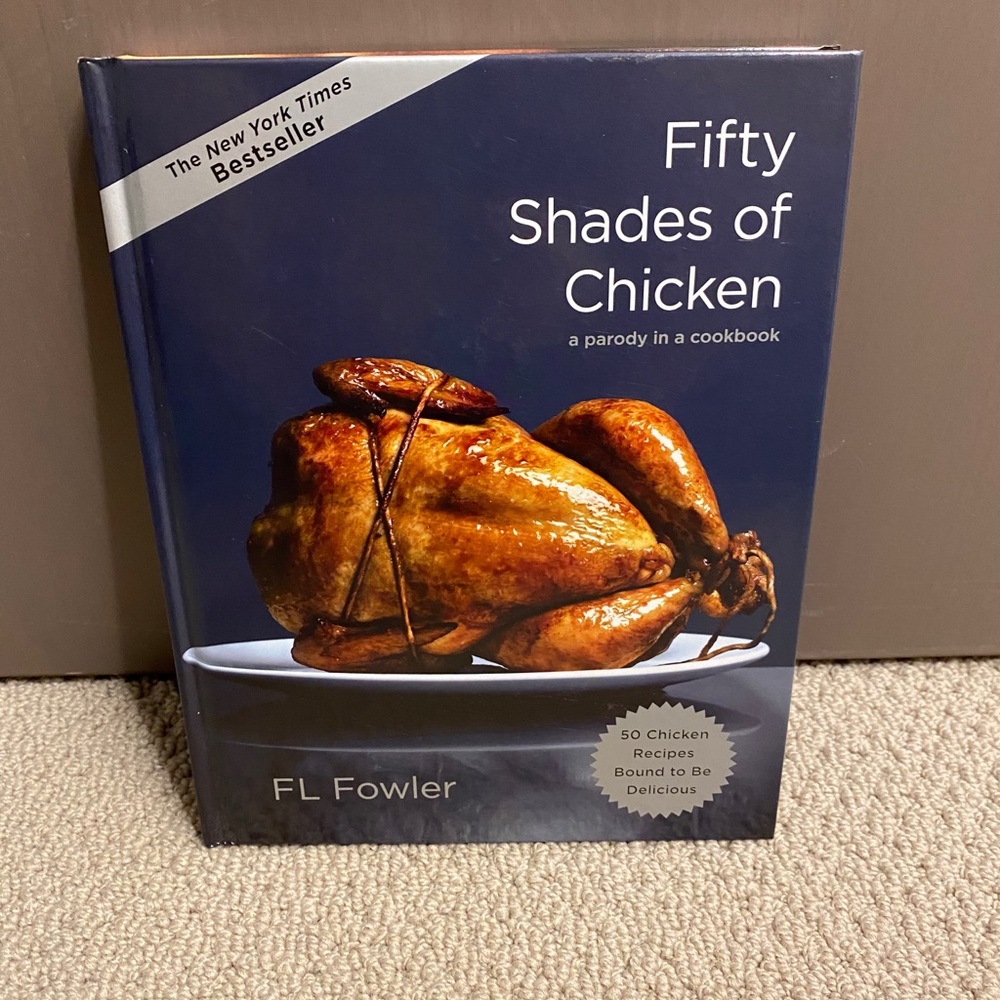 Fifty Shades of chicken cook book
